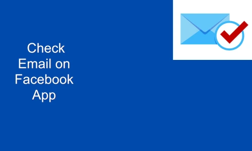 How to Check Email on Facebook App